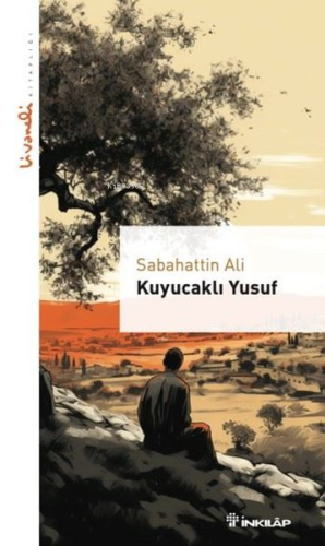 Kuyucaklı Yusuf - Livaneli Kitaplığı | Sabahattin Ali | İnkılâp Kitabe