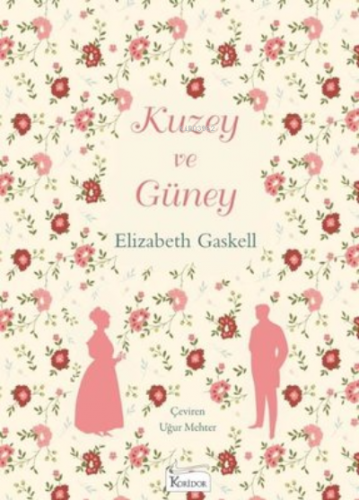 Kuzey ve Güney;(Bez Cilt) | Elizabeth Cleghorn Gaskell | Koridor Yayın