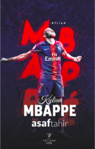 Kylian Mbappe | Asaf Tahir | Payidar Genç