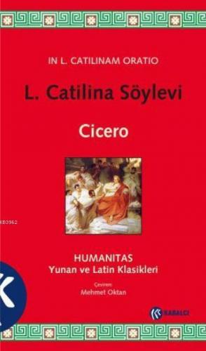 L. Catilina Söylevi; Humanitas Yunan ve Latin Klasikleri | Marcus Tull