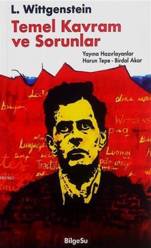 L. Wittgenstein: Temel Kavram ve Sorunlar | Harun Tepe | Bilgesu Yayın