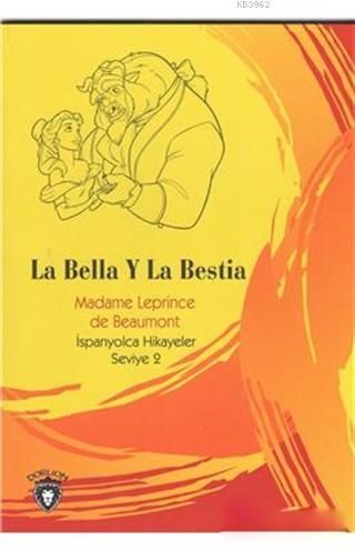 La Bella Y La Bestia; İspanyolca Hikayeler Seviye 2 | Madame Leprince 