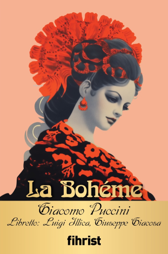 La Bohéme | Giacomo Puccini | Fihrist Kitap