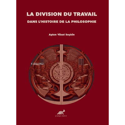 La Division Du Travail Dans L’histoire De La Phiılosophie | Aşkın Yüce