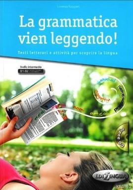 La Grammatica Vien Leggendo! + CD (B1-B2) | Lorenza Ruggieri | Ediling