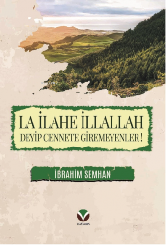 La İlahe İllallah Deyip Cennete Giremeyenler! | İbrahim Semhan | Yedi 