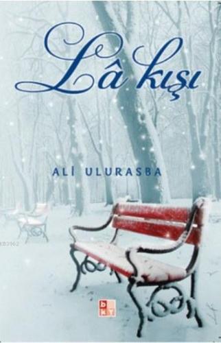 La Kışı | Ali Ulurasba | Babıali Kültür Yayıncılığı