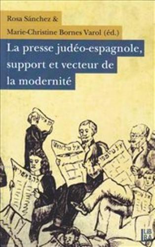 La Presse Judéo-Espagnole, Support et Vecteur de la Modernité | Marie 