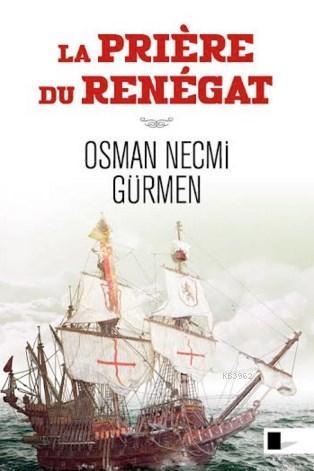 La Priere Du Renegat | Osman Necmi Gürmen | Gölgeler Kitap