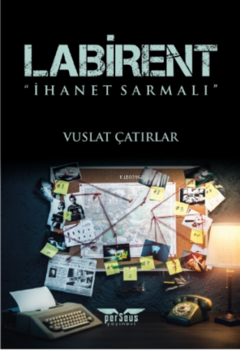 Labirent;İhanet Sarmalı | Vuslat Çatırlar | Perseus Yayınevi