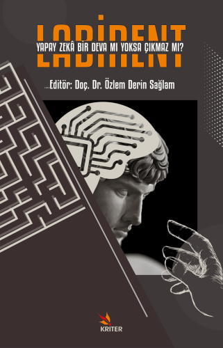 Labirent: Yapay Zekâ Bir Deva Mı Yoksa Çıkmaz Mı? | Özlem Derin Sağlam