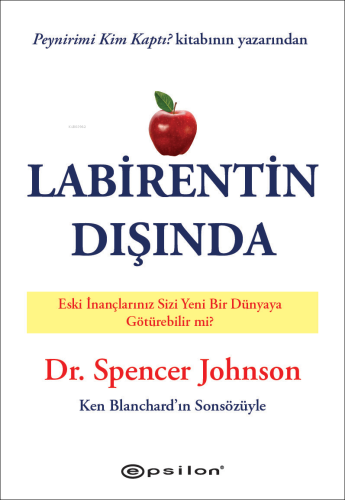 Labirentin Dışında;Eski İnançlarınız Sizi Yeni Bir Dünya'ya Götürebil