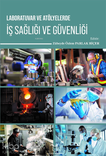 Laboratuvar ve Atölyelerde İş Sağlığı ve Güvenliği | Zübeyde Özlem Par