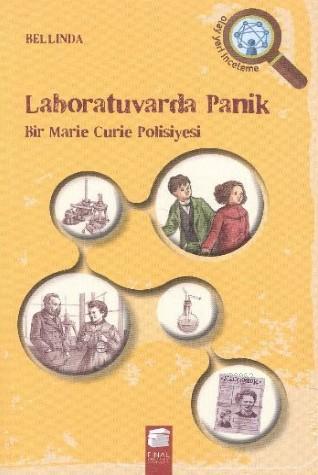 Laboratuvarda Panik; Bir Marie Curie Polisiyesi | Bellinda | Final Kül