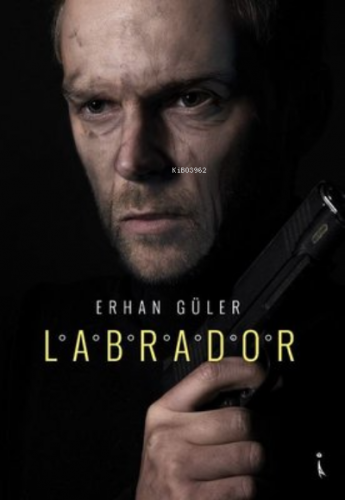 Labrador | Erhan Güler | İkinci Adam Yayınları