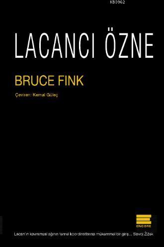 Lacancı Özne; Dil ve Jouissance Arasında | Bruce Fink | Encore Yayınla