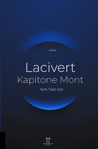 Lacivert Kapitone Mont | Tarık Talat İçöz | Akademisyen Kitabevi