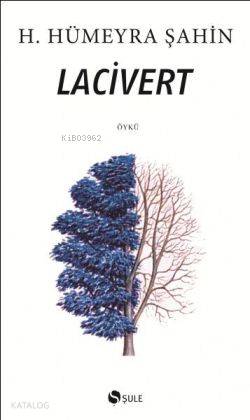 Lacivert | Hümeyra Şahin | Şule Yayınları