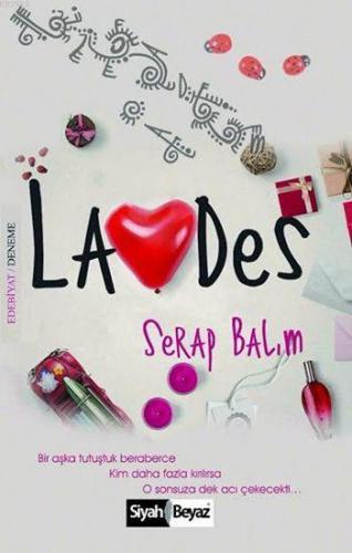 Lades | Serap Balım | Siyah Beyaz Yayınları