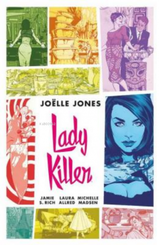 Lady Killer Özel Edisyon (Ciltli) | Joelle Jones | Marmara Çizgi Yayın