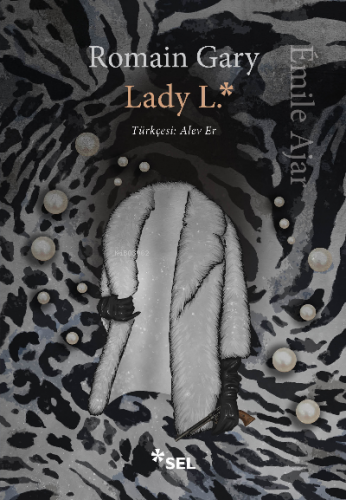 Lady L. | Romain Gary | Sel Yayıncılık