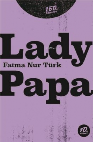 Lady Papa | Fatma Nur Türk | 160. Kilometre Yayınevi