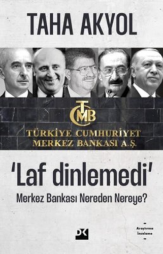 Laf Dinlemedi Merkez Bankası Nereden Nereye? | Taha Akyol | Doğan Kita