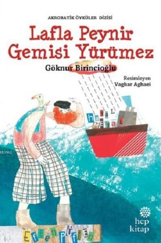 Lafla Peynir Gemisi Yürümez; Akrobatik Öyküler Dizisi | Göknur Birinci