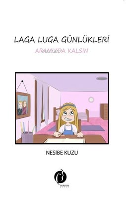 Laga Luga Günlükleri - Aramızda Kalsın |  Nesibe Kuzu | Herdem Kitap