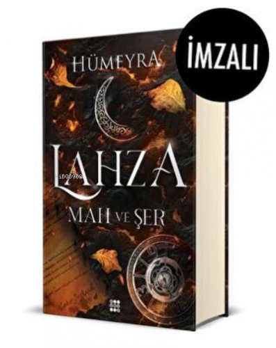 Lahza 1 – Mah Ve Şer (Ciltli)(İmzalı) | Hümeyra | Dokuz Yayınları