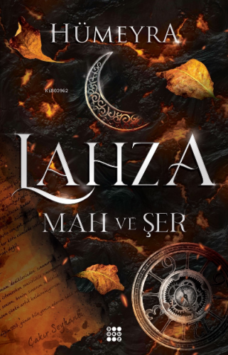 Lahza 1 – Mah Ve Şer(CİLTLİ) | Hümeyra | Dokuz Yayınları