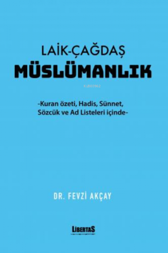 Laik-Çağdaş Müslümanlık | Fevzi Akçay | Libertas Yayınları