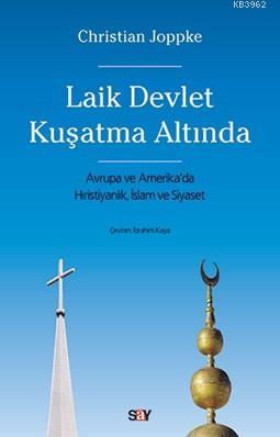 Laik Devlet Kuşatma Altında; Avrupa ve Amerika'da Hıristiyanlık, İslam