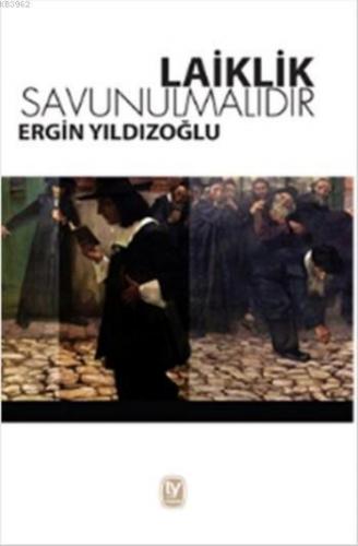 Laiklik Savunulmalıdır | Ergin Yıldızoğlu | Tekin Yayınevi