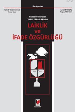 Laiklik ve İfade Özgürlüğü; Gündem Oluşturan Yargı Kararlarında | Hamd