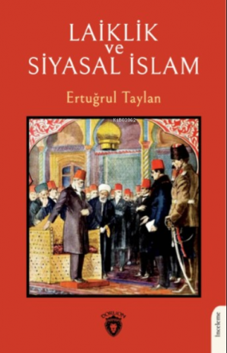 Laiklik ve Siyasal İslam | Ertuğrul Taylan | Dorlion Yayınevi