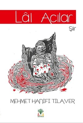 Lal Acılar | Mehmet Hanifi Tilaver | Sidar Yayınları