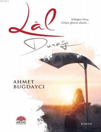 Lal Durağı | Ahmet Buğdaycı | Aktaş Yayıncılık