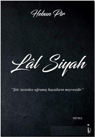 Lal Siyah | Hebun Pir | İkinci Adam Yayınları