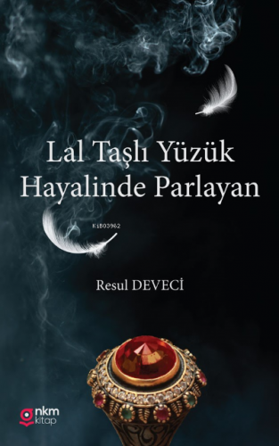 Lal Taşlı Yüzük Hayalinde Parlayan | Resul Deveci | Nkm Medya