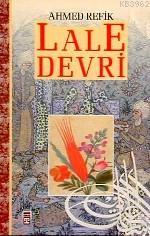 Lale Devri | Ahmed Refik | Timaş Yayınları