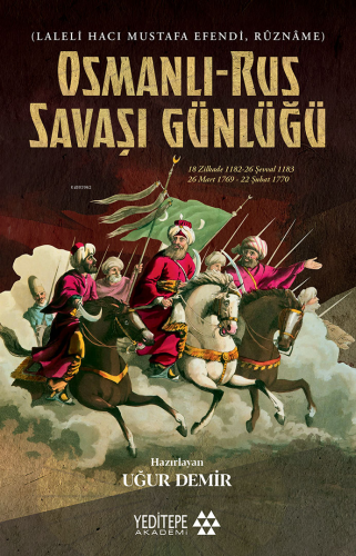 Laleli Hacı Mustafa Efendi, Rûznâme Osmanlı Rus Savaşı Günlüğü | Lalel