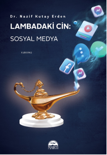 Lambadaki Cin: Sosyal Medya | Nazif Kutay Erden | Martı Yayınları