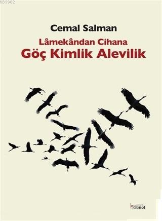 Lamekandan Cihana Göç Kimlik Alevilik | Cemal Salman | Dipnot Yayınlar