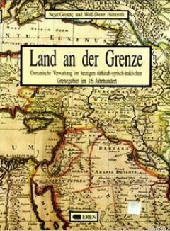 Land And Der Grenze; Osmanische Verwaltung im Heutigen Türkisch-Syrisc