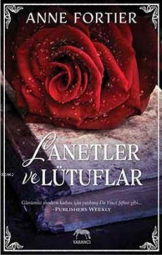 Lanetler ve Lütuflar | Anne Fortier | Yabancı Yayınları