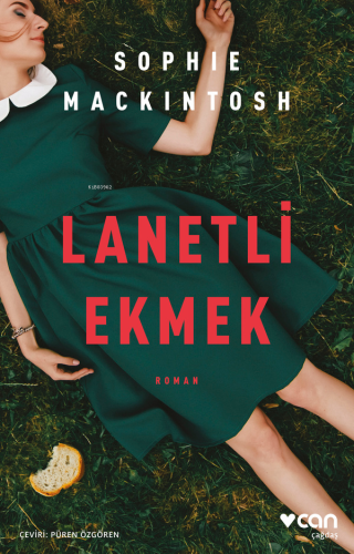 Lanetli Ekmek | Sophie Mackintosh | Can Yayınları