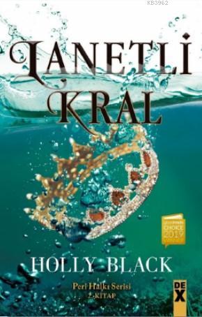 Lanetli Kral; Peri Halkı Serisi 2. Kitap | Holly Black | Dex Kitap