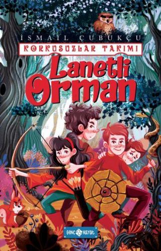 Lanetli Orman - Korkusuzlar Takımı 2 | İsmail Çubukçu | Genç Hayat