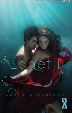 Lanetli | Jennifer L. Armentrout | Dex Kitap